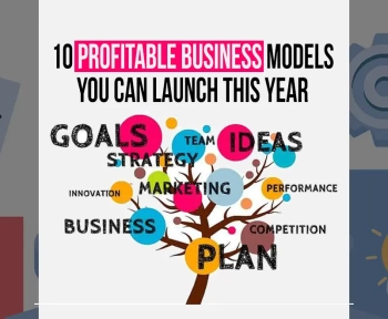 10 Profitable Business Models You Can Launch This Year 1