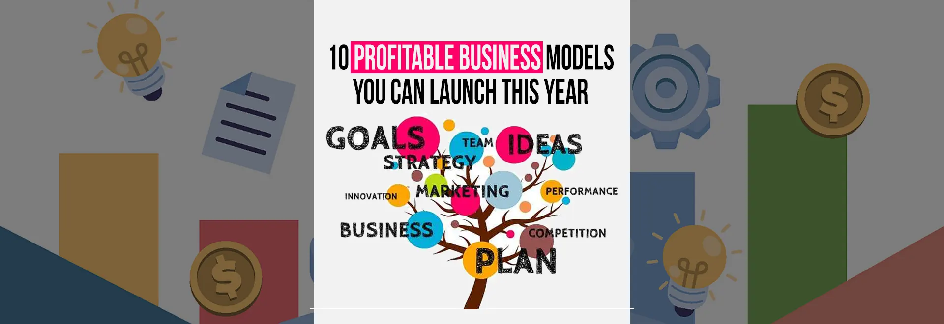 10 Profitable Business Models You Can Launch This Year 1