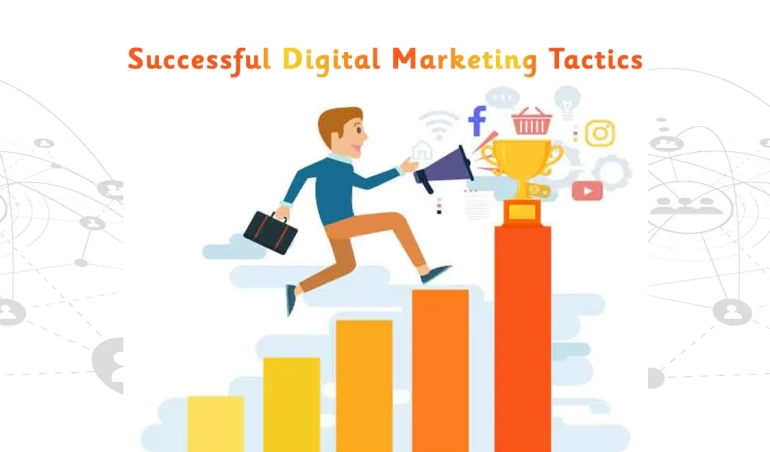 What are the most successful digital marketing tactics right now