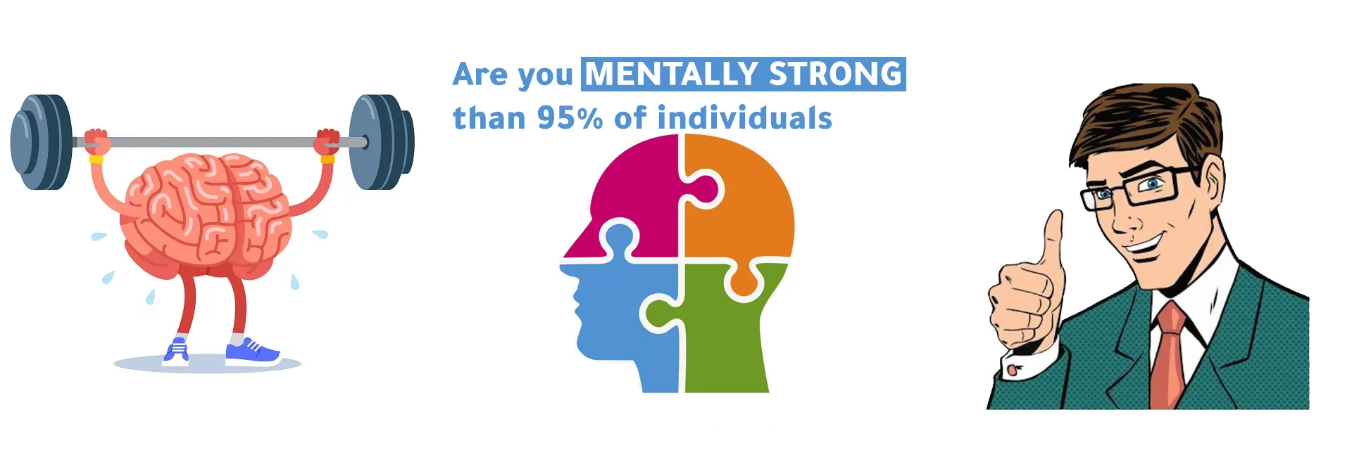 8 Indicators that you are mentally stronger than 95 of individuals